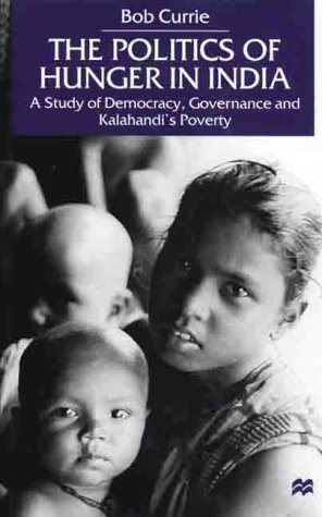 Cover for Na Na · The Politics of Hunger in India: A Study of Democracy, Governance and Kalahandi's Poverty (Hardcover Book) [2000 edition] (2000)