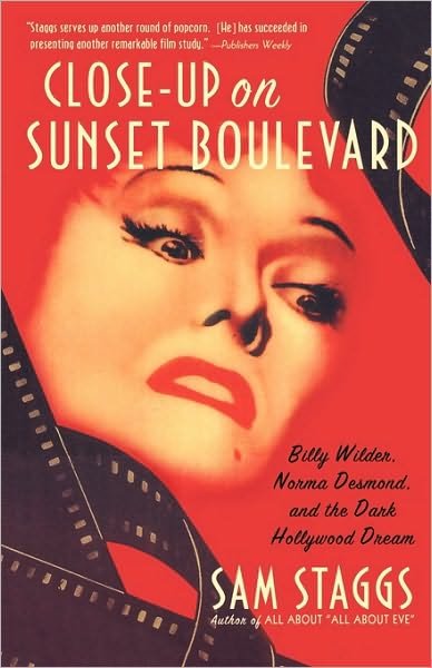 Cover for Staggs, Sam (Jim Donovan Literary Agency) · Close-Up on Sunset Boulevard: Billy Wilder, Norma Desmond, and the Dark Hollywood Dream (Paperback Bog) [First edition] (2003)