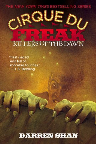 Cirque Du Freak #9: Killers of the Dawn: Book 9 in the Saga of Darren Shan - Cirque Du Freak - Darren Shan - Libros - Little, Brown & Company - 9780316106542 - 10 de mayo de 2006