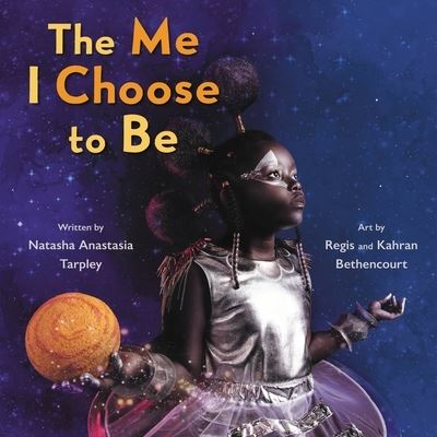 Cover for Kahran Bethencourt · The Me I Choose To Be (Hardcover Book) (2021)