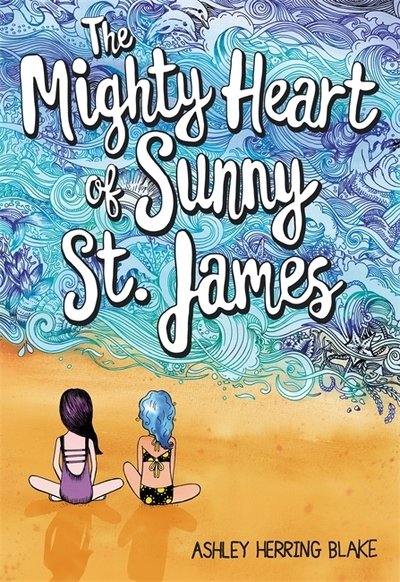 Cover for Ashley Herring Blake · The Mighty Heart of Sunny St. James (Paperback Bog) (2020)