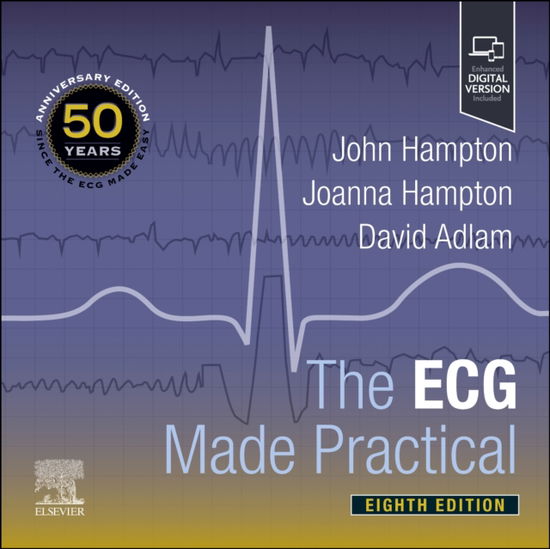 Cover for Hampton, John (Emeritus Professor of Cardiology, University of Nottingham, Nottingham, UK) · The ECG Made Practical (Paperback Book) (2025)