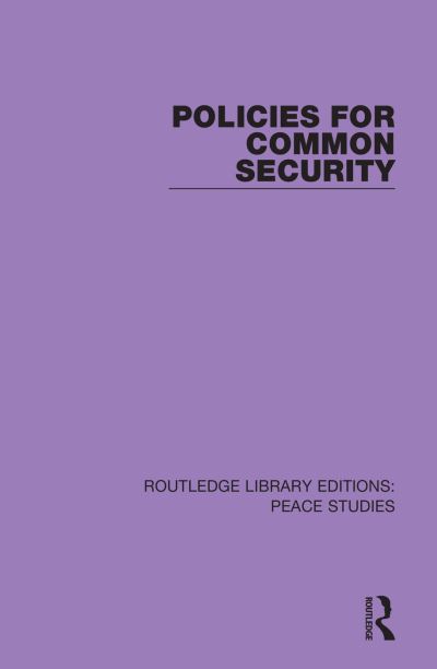 Cover for Stockholm International Peace Research Institute (SIPRI) · Policies for Common Security - Routledge Library Editions: Peace Studies (Hardcover Book) (2019)