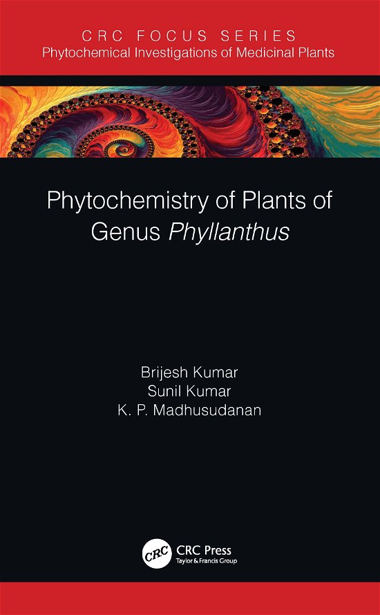 Cover for Kumar, Brijesh (Central Drug Research, India) · Phytochemistry of Plants of Genus Phyllanthus - Phytochemical Investigations of Medicinal Plants (Taschenbuch) (2022)