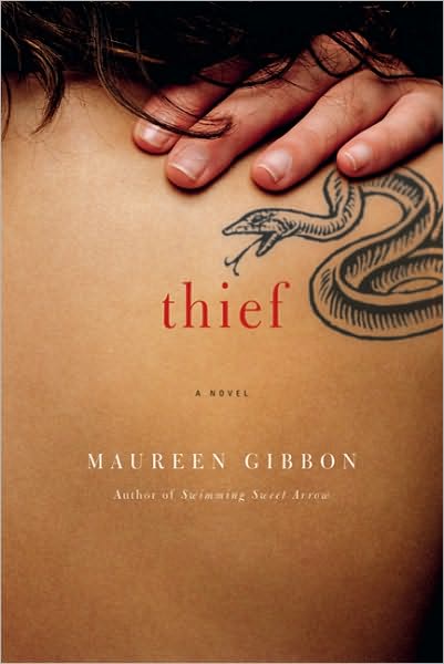 Cover for Maureen Gibbon · Thief: a Novel (Paperback Book) (2010)