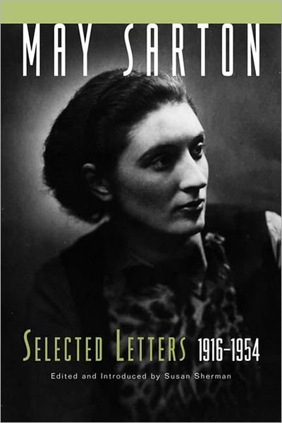 Cover for May Sarton · May Sarton: Selected Letters, 1915-1954 (Hardcover Book) (1997)