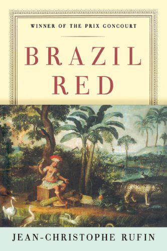 Cover for Jean-Christophe Rufin · Brazil Red (Taschenbuch) (2004)