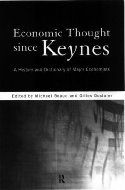 Cover for Michel Beaud · Economic Thought Since Keynes: A History and Dictionary of Major Economists (Paperback Book) (1997)