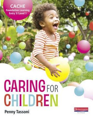 Cover for Penny Tassoni · CACHE Entry Level 3/Level 1 Caring for Children Student Book - CACHE: Child Care (Paperback Book) (2011)