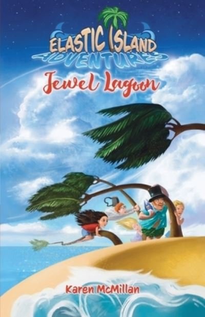 Cover for Karen McMillan · Jewel Lagoon: Elastic Island Adventures - Elastic Island Adventures (Pocketbok) (2019)