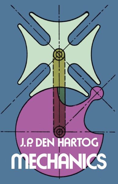 Cover for J. P. Den Hartog · Mechanics - Dover Books on Physics (Paperback Book) (2003)