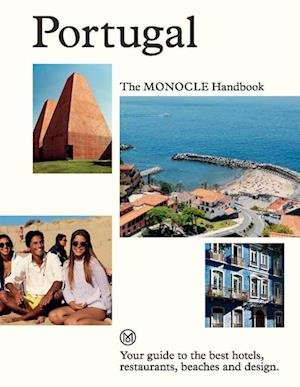 Cover for Tyler Brûlé, Andrew Tuck, Joe Pickard · Portugal: The Monocle Handbook: Your guide to the best hotels, restaurants, beaches and design (Hardcover Book) (2022)