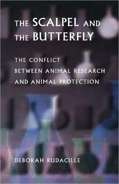 Cover for Deborah Rudacille · The Scalpel and the Butterfly: The Conflict between Animal Research and Animal Protection (Paperback Book) (2001)