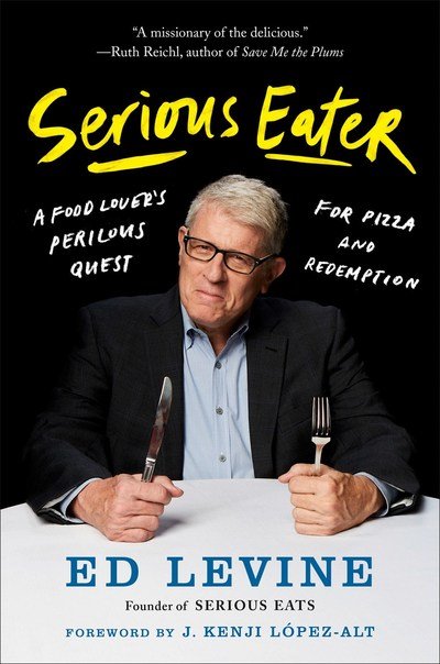 Ed Levine · Serious Eater (Hardcover Book) (2019)