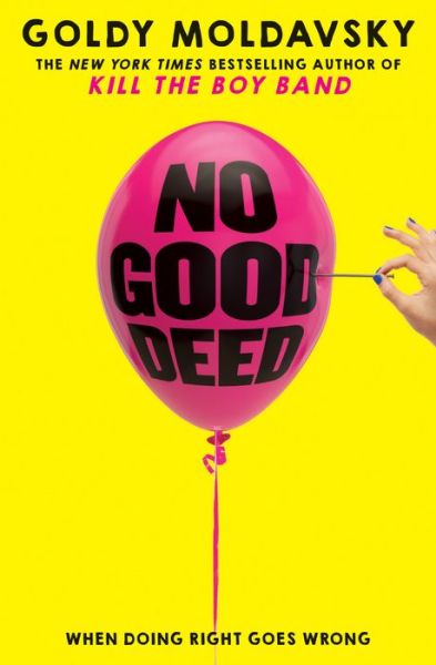 No Good Deed - Goldy Moldavsky - Książki - Scholastic Inc. - 9780545867542 - 29 maja 2018