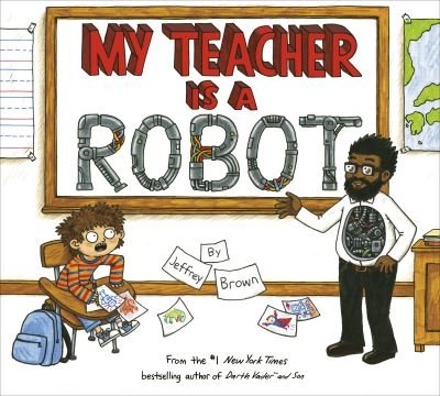 Cover for Jeffrey Brown · My Teacher Is a Robot (Pocketbok) (2021)