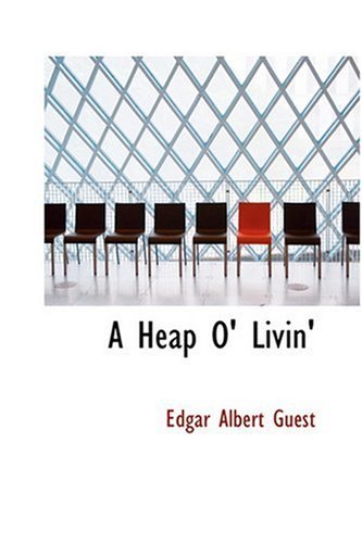 Cover for Edgar Albert Guest · A Heap O' Livin' (Hardcover Book) (2008)