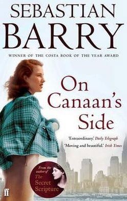 Cover for Sebastian Barry · On Canaan's Side (Paperback Book) [Main edition] (2012)