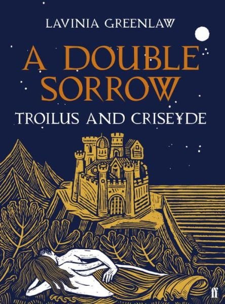Cover for Lavinia Greenlaw · A Double Sorrow: Troilus and Criseyde (Hardcover Book) [Main edition] (2014)