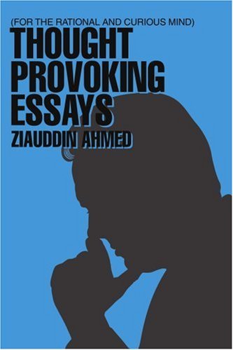 Cover for Ziauddin Ahmed · Thought Provoking Essays: for the Rational and Curious Mind (Pocketbok) (2006)