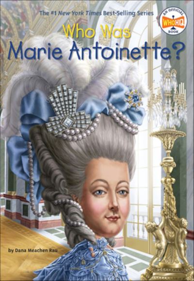 Cover for Dana Meachen Rau · Who Was Marie Antoinette? (Hardcover Book) (2015)