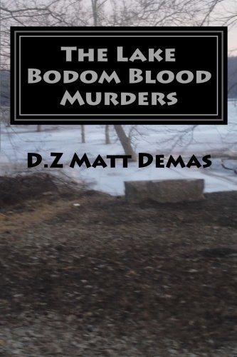 Cover for Dz&quot; Matt Demas · The Lake Bodom Blood Murders: the Reaper's Calling to Bring You Home (Taschenbuch) (2013)