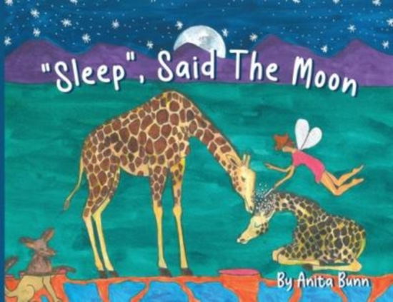 Sleep said the Moon Part One - Anita Bunn - Libros - Digital on Demand - 9780620979542 - 25 de enero de 2022