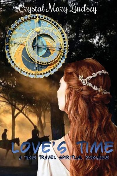 Cover for Crystal Mary Lindsey · Love's Time (Paperback Book) (2018)