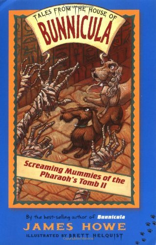 Screaming Mummies of the Pharaoh's Tomb II (Tales from the House of Bunnicula) - James Howe - Kirjat - Atheneum Books for Young Readers - 9780689839542 - 2004