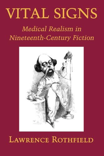 Vital Signs: Medical Realism in Nineteenth-Century Fiction - Literature in History - Lawrence Rothfield - Bücher - Princeton University Press - 9780691029542 - 1995