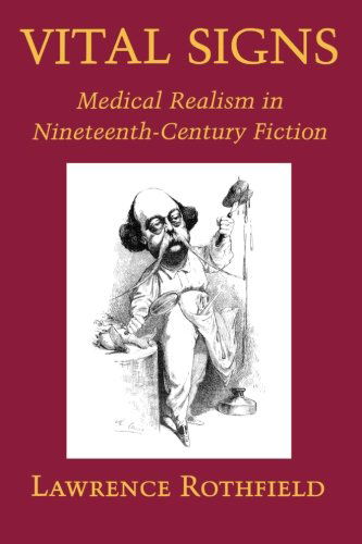 Vital Signs: Medical Realism in Nineteenth-Century Fiction - Literature in History - Lawrence Rothfield - Books - Princeton University Press - 9780691029542 - 1995