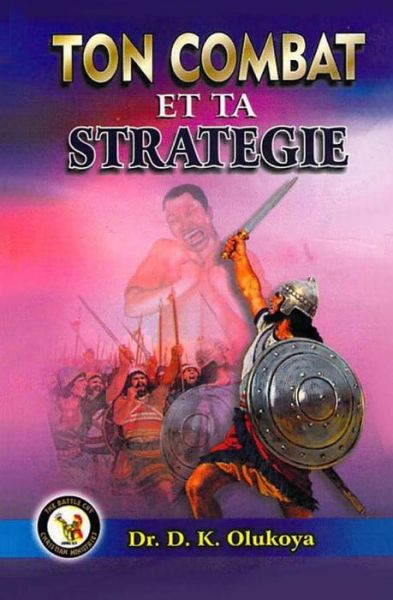 Cover for Dr D K Olukoya · Ton Combat et Ta Strategie (Taschenbuch) (2015)