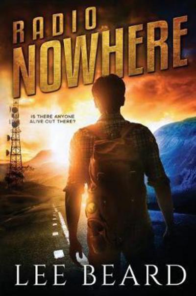 Radio Nowhere - Lee Beard - Books - Apollo-Nyx Publishing - 9780692879542 - April 12, 2017