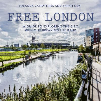 Cover for Yolanda Zappaterra · Free London: Explore the Capital Without Breaking the Bank - London Guides (Paperback Book) (2021)