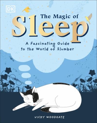 Cover for Vicky Woodgate · The Magic of Sleep: A fascinating guide to the world of slumber (Innbunden bok) (2021)