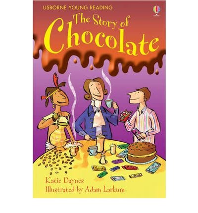 The Story of Chocolate - Young Reading Series 1 - Katie Daynes - Böcker - Usborne Publishing Ltd - 9780746080542 - 24 november 2006