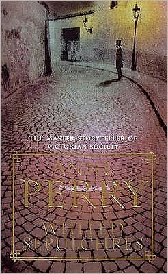 Cover for Anne Perry · Whited Sepulchres (William Monk Mystery, Book 9): A twisting Victorian mystery of intrigue and secrets - William Monk Mystery (Paperback Bog) (1998)