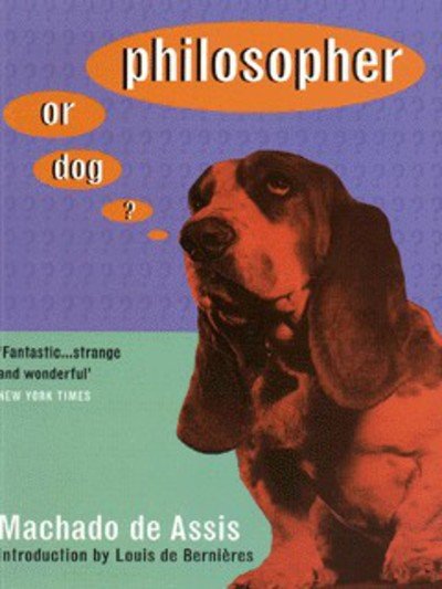 Cover for Machado de Assis · Philosopher or Dog? (Pocketbok) (1997)