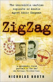 Cover for Nicholas Booth · Zigzag: The incredible wartime exploits of double agent Eddie Chapman (Paperback Book) (2007)
