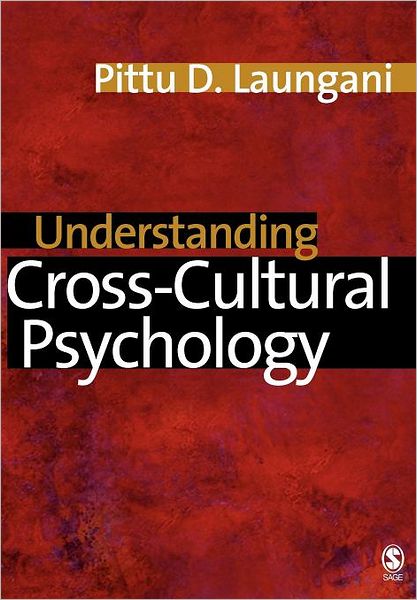 Understanding Cross-Cultural Psychology: Eastern and Western Perspectives - Pittu D Laungani - Books - SAGE Publications Inc - 9780761971542 - December 18, 2006