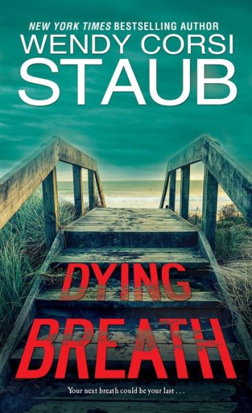 Cover for Wendy Corsi Staub · Dying Breath (Paperback Book) (2019)