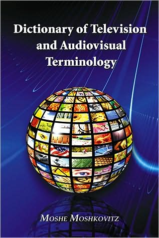 Cover for Moshe Moshkovitz · Dictionary of Television and Audiovisual Terminology (Paperback Book) (2008)