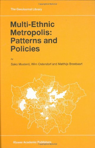 Multi-Ethnic Metropolis: Patterns and Policies - GeoJournal Library - S. Musterd - Books - Springer - 9780792348542 - January 31, 1998