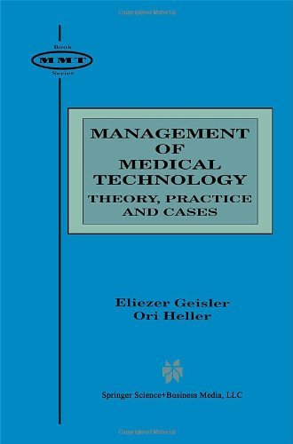 Eliezer Geisler · Management of Medical Technology: Theory, Practice and Cases - Management of Medical Technology (Hardcover Book) [1998 edition] (1997)