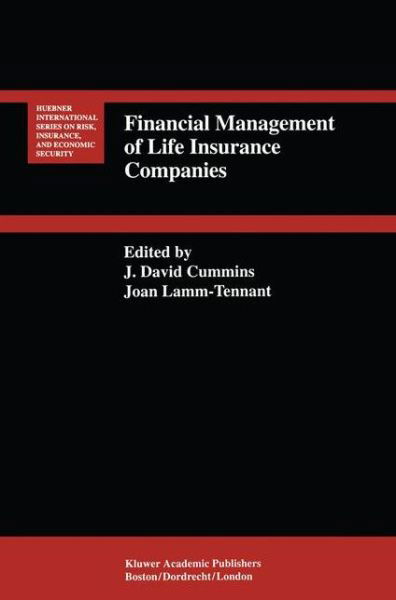 Cover for J David Cummins · Financial Management of Life Insurance Companies - Huebner International Series on Risk, Insurance and Economic Security (Hardcover Book) [1993 edition] (1993)