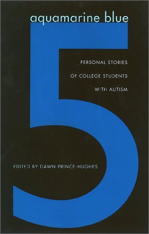 Cover for Dawn Prince-hughes · Aquamarine Blue 5: Personal Stories of College Students with Autism (Taschenbuch) (2002)