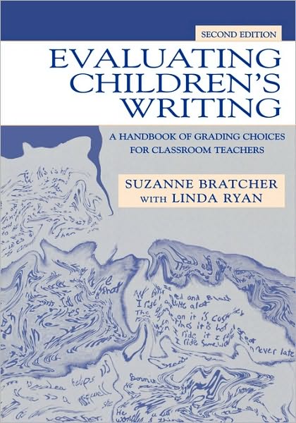 Cover for Suzanne Bratcher · Evaluating Children's Writing: A Handbook of Grading Choices for Classroom Teachers (Paperback Book) [2 New edition] (2003)