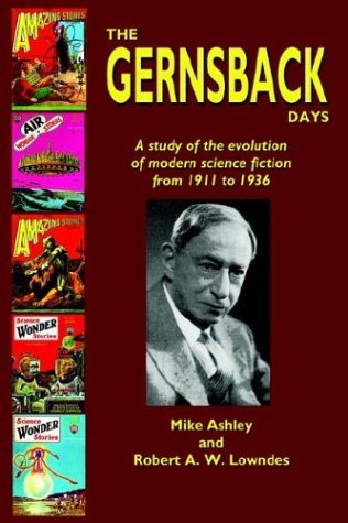 Cover for Robert A. W. Lowndes · The Gernsback Days (Innbunden bok) (2004)