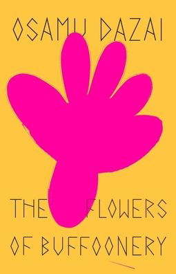 The Flowers of Buffoonery - Osamu Dazai - Livros - New Directions Publishing Corporation - 9780811234542 - 7 de março de 2023