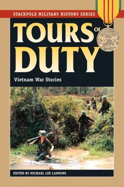 Cover for Michael Lee Lanning · Tours of Duty: Vietnam War Stories - Stackpole Military History Series (Paperback Book) (2014)